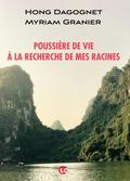 Poussière de vie. A la recherche de mes racines