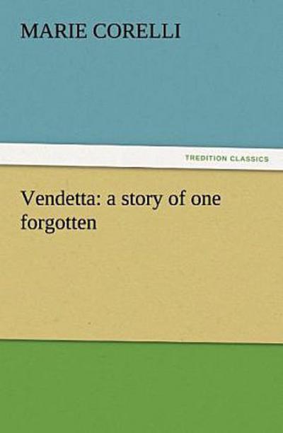 Vendetta: a story of one forgotten