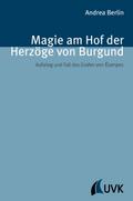 Magie am Hof der Herzöge von Burgund