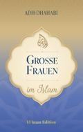 Große Frauen im Islam
