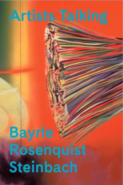 Artists Talking: Pop Art Bayrle Rosenquist Steinbach, 1 DVD