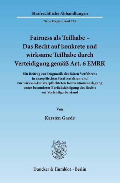 Fairness als Teilhabe: Das Recht auf konkrete und wirksame Teilhabe durch Verteidigung gemäß Art.6 EMRK