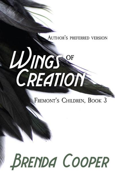 Wings of Creation (Fremont’s Children, #3)