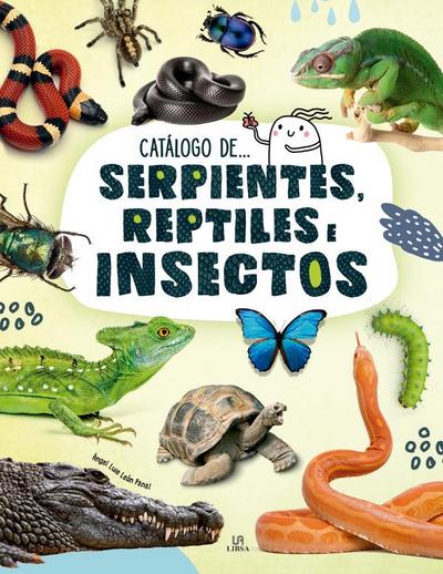 Serpientes, Reptiles E Insectos