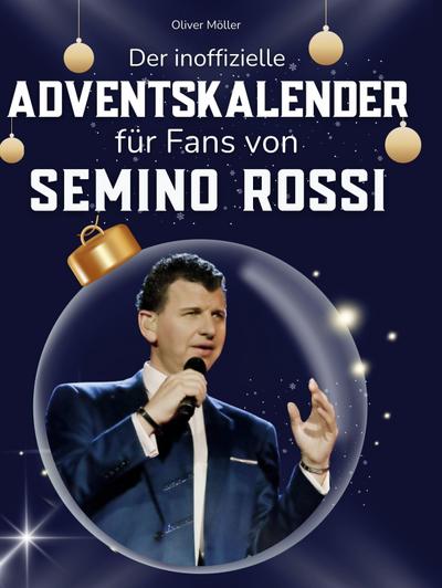 Der inoffizielle Adventskalender für Fans von Semino Rossi