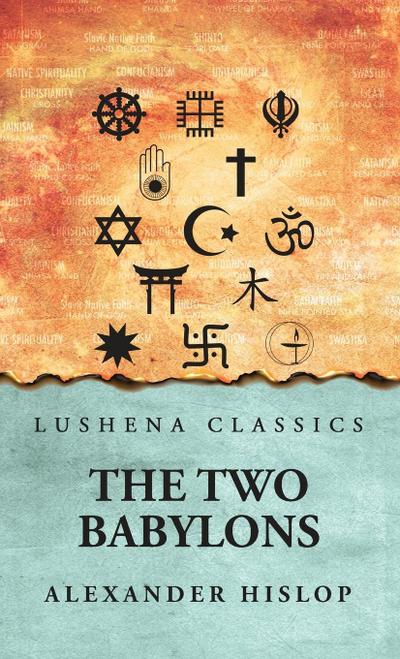 The 2 Babylons Alexander Hislop