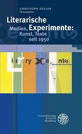 Literarische Experimente: Medien, Kunst, Texte sei
