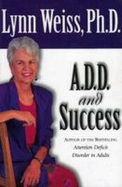 A.D.D. and Success
