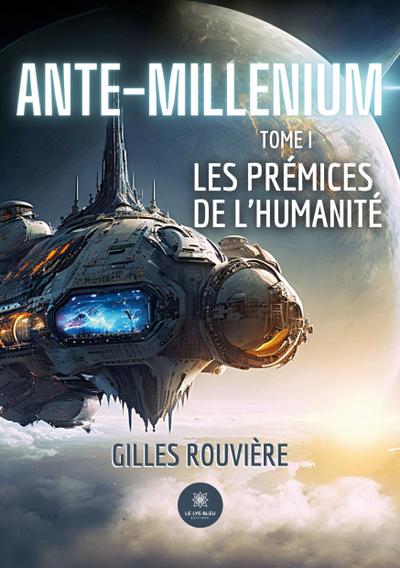 Ante-Millenium / Les prémices de l’humanité