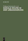 Soziale Räume in der Urbanisierung