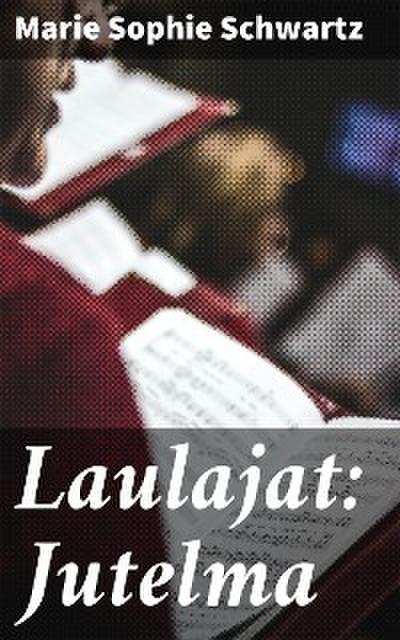 Laulajat: Jutelma