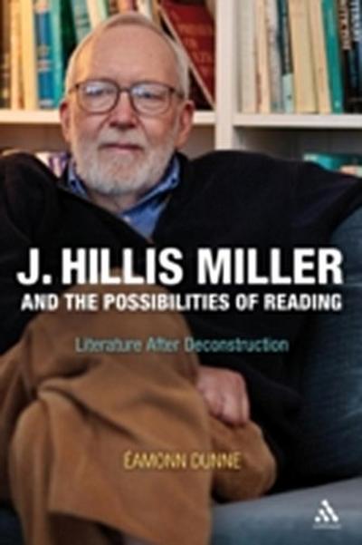 J. Hillis Miller and the Possibilities of Reading