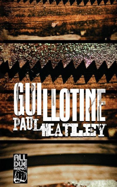 Heatley, P: Guillotine