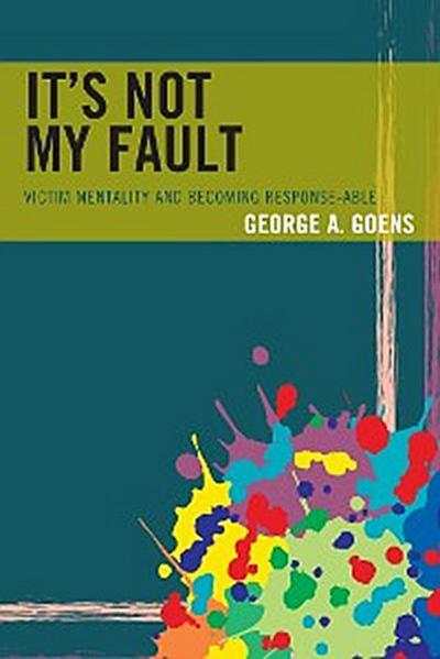 It’s Not My Fault
