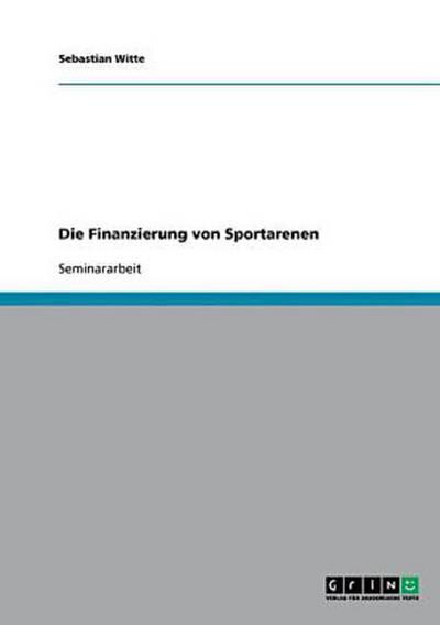 Die Finanzierung von Sportarenen