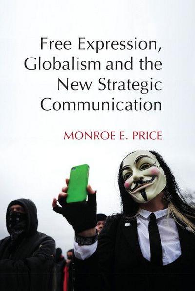 Free Expression, Globalism, and the New Strategic             Communication