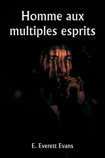 Homme aux multiples esprits