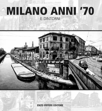Milano anni ’70 e dintorni