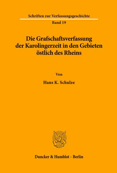 Die Grafschaftsverfassung der Karolingerzeit in den Gebieten östlich des Rheins.