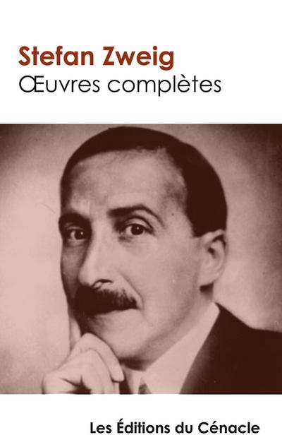 Oeuvres complètes (tome 1 : Le Bouquiniste Mendel, La Collection invisible, Amok ou le Fou de Malaisie, Vingt-quatre heures de la vie d’une femme, Révélation inattendue d’un métier, Leporella, La Femme et le paysage, La Pitié dangereuse)