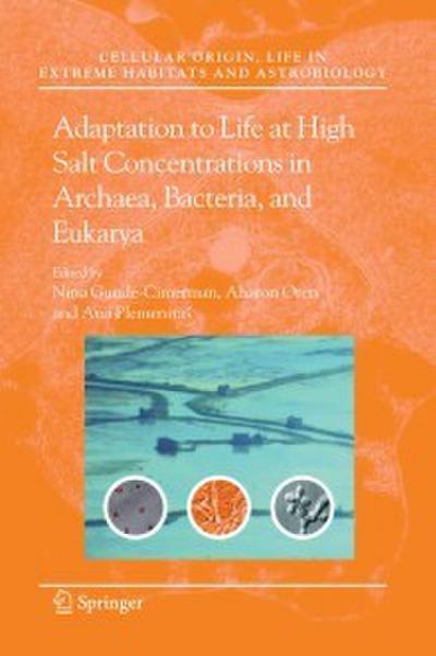 Adaptation to Life at High Salt Concentrations in Archaea, Bacteria, and Eukarya