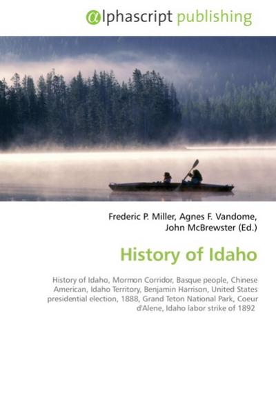 History of Idaho - Frederic P. Miller