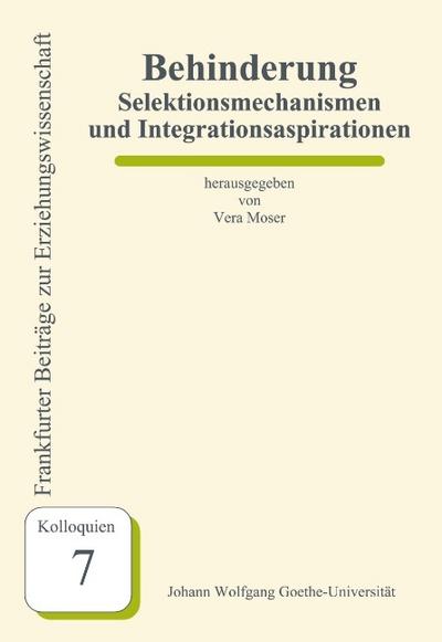 Behinderung - Selektionsmechanismen und Integrationsaspirationen