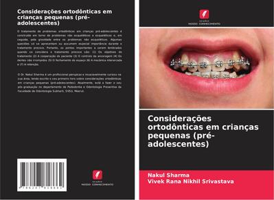 Considerações ortodônticas em crianças pequenas (pré-adolescentes)