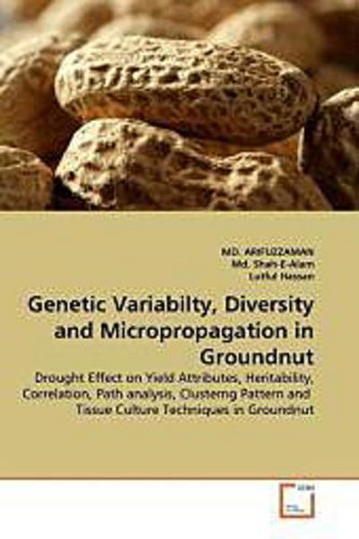 Genetic Variabilty, Diversity and Micropropagation in Groundnut