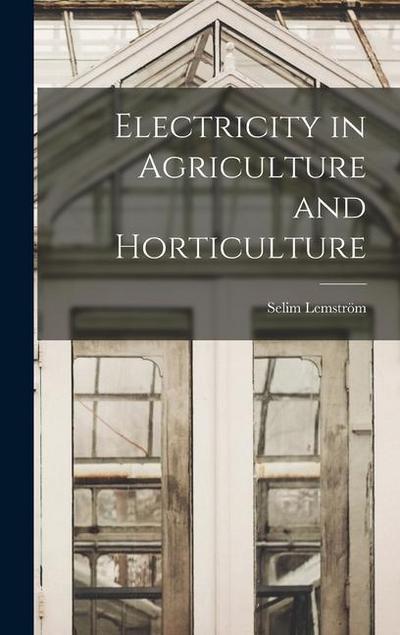 Electricity in Agriculture and Horticulture