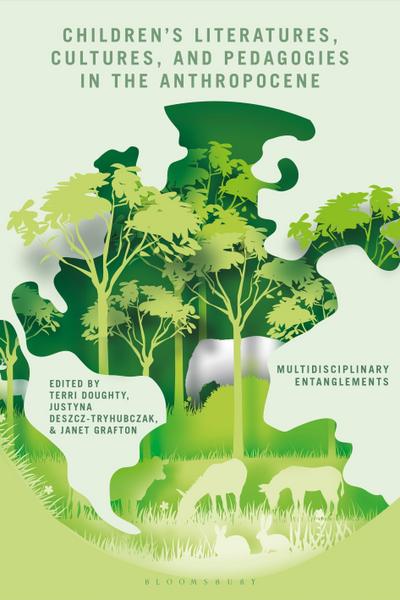 Children’s Literatures, Cultures, and Pedagogies in the Anthropocene
