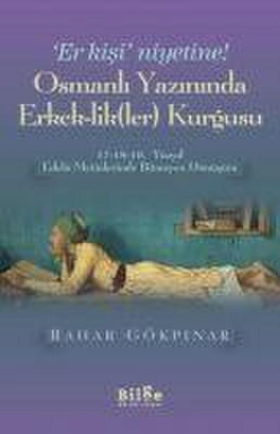 Osmanli Yazininda Erkek-lik Ler Kurgusu