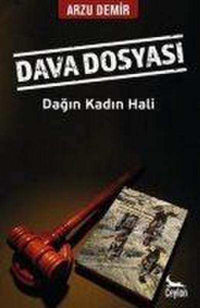 Dava Dosyasi Dagin Kadin Hali