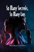 So Many Secrets, So Many Lies