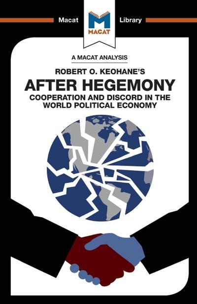 An Analysis of Robert O. Keohane’s After Hegemony