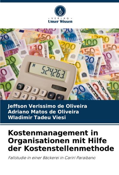 Kostenmanagement in Organisationen mit Hilfe der Kostenstellenmethode