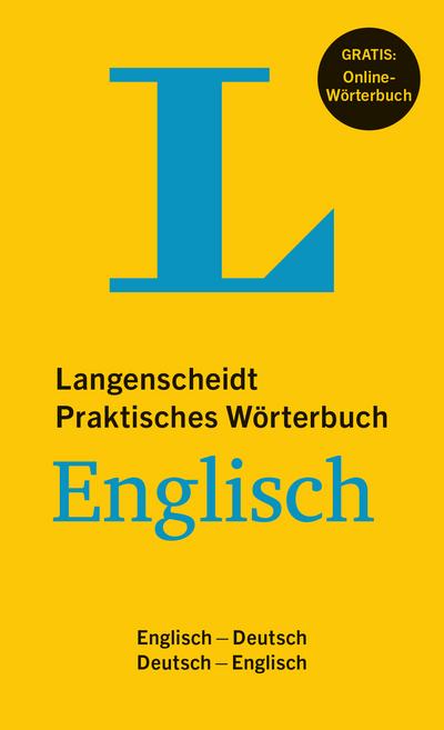 Langenscheidt Praktisches Wörterbuch Englisch: Englisch-Deutsch/Deutsch-Englisch mit Online-Anbindung