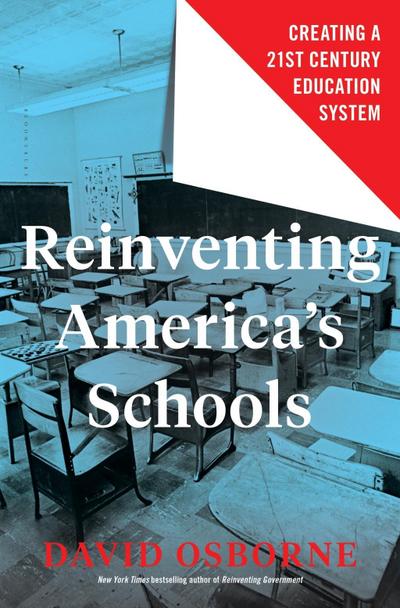 Reinventing America’s Schools