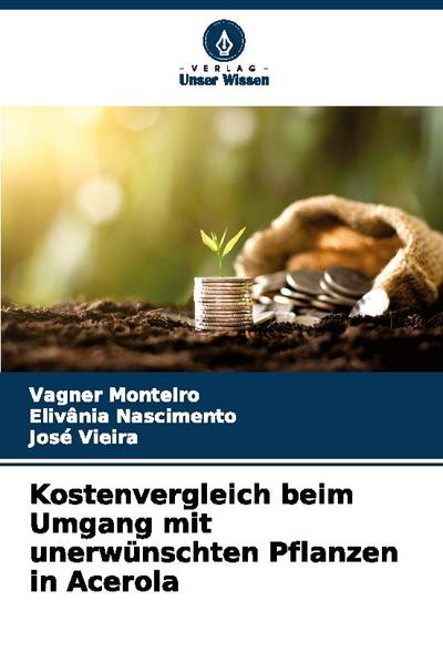 Kostenvergleich beim Umgang mit unerwünschten Pflanzen in Acerola
