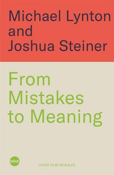 From Mistakes to Meaning