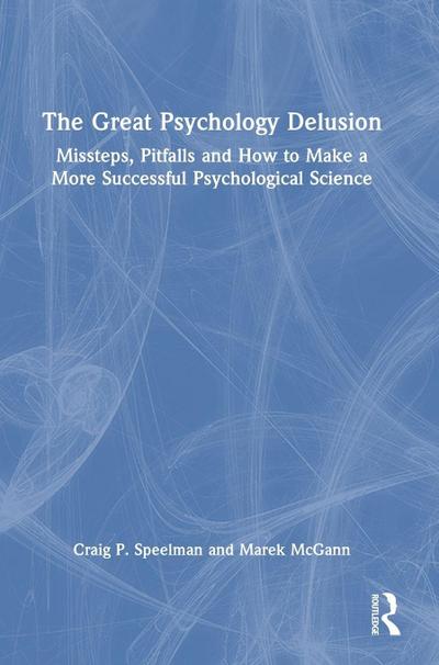 The Great Psychology Delusion