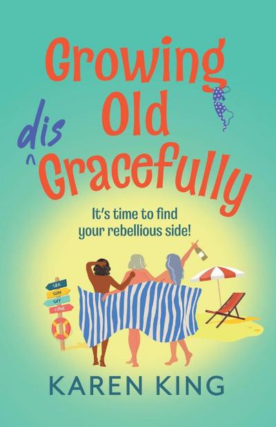 Growing Old Disgracefully