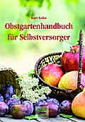 Obstgartenhandbuch für Selbstversorger