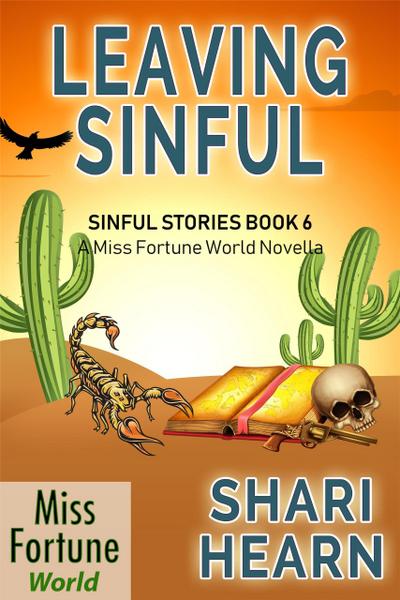 Leaving Sinful (Miss Fortune World: Sinful Stories, #6)