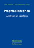 Pragmatiktheorien: Analysen im Vergleich (Stauffenburg Einführungen)