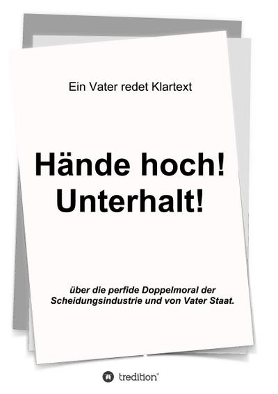 Hände hoch! Unterhalt! - Markus Jacobs