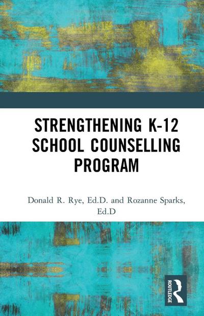 Strengthening K-12 School Counselling Programs