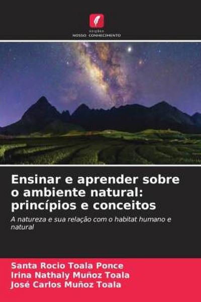 Ensinar e aprender sobre o ambiente natural: princípios e conceitos