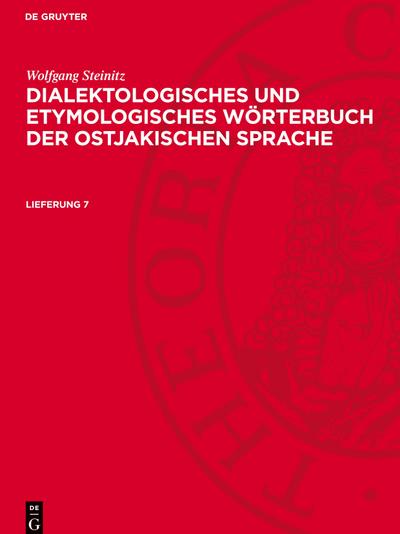 Dialektologisches und etymologisches Wörterbuch der ostjakischen Sprache, Lieferung 7, Dialektologisches und etymologisches Wörterbuch der ostjakischen Sprache Lieferung 7