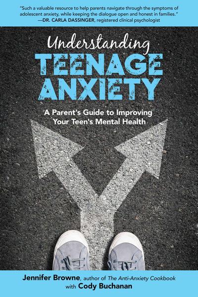 Understanding Teenage Anxiety: A Parent’s Guide to Improving Your Teen’s Mental Health